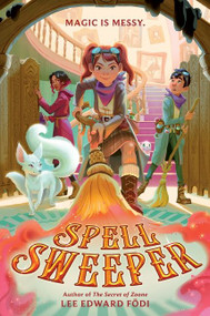 Spell Sweeper by Lee Edward Fodi, 9780062845320