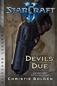 StarCraft II: The Devil's Due (Blizzard Legends) by Christie Golden, 9781945683480