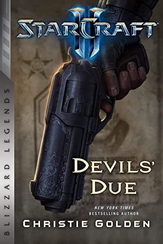 StarCraft II: The Devil's Due (Blizzard Legends) by Christie Golden, 9781945683480
