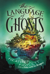 The Language of Ghosts - 9780062854551 by Heather Fawcett, 9780062854551
