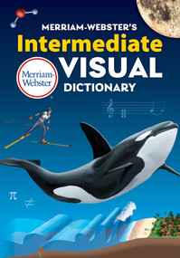 Merriam-Webster's Intermediate Visual Dictionary by Merriam-Webster, 9780877793816