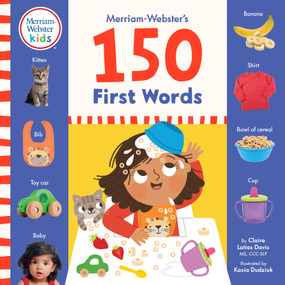 Merriam-Webster's 150 First Words by Claire Laties Davis, Kasia Dudziuk, Merriam-Webster, 9780877791171