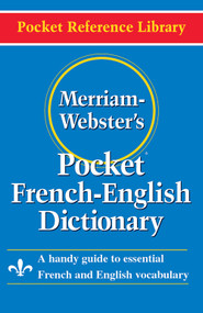 Merriam-Webster's Pocket French-English Dictionary by Merriam-Webster, 9780877795186