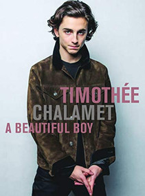 Timothée Chalamet (A Beautiful Boy) by Editors of Plexus, 9780859655651