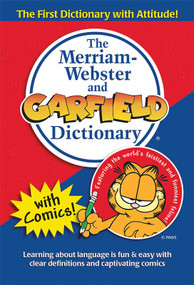 The Merriam-Webster and Garfield Dictionary by Merriam-Webster, 9780877796268