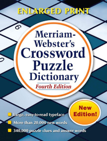 Merriam-Webster's Crossword Puzzle Dictionary (Fourth Edition, Enlarged Print Edition) by Merriam-Webster, 9780877797340
