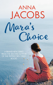 Mara's Choice (The uplifting novel of finding family and finding yourself from the multi-million copy bestselling author) by Anna Jacobs, 9780749026165