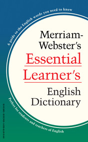 Merriam-Webster's Essential Learner's English Dictionary by Merriam-Webster, 9780877798569