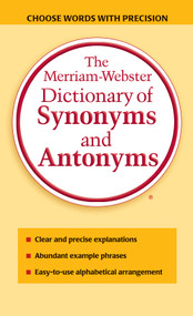 The Merriam-Webster Dictionary of Synonyms and Antonyms by Merriam-Webster, 9780877799061