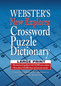 Webster's New Explorer Crossword Puzzle Dictionary, Third Edition, Large Print Edition by Merriam-Webster, 9781596951778