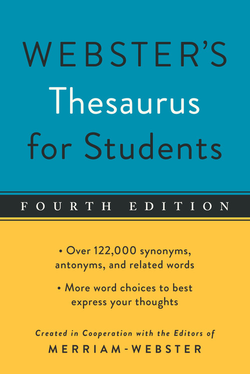 Webster's Thesaurus for Students, Fourth Edition by Merriam-Webster, 9781596951815