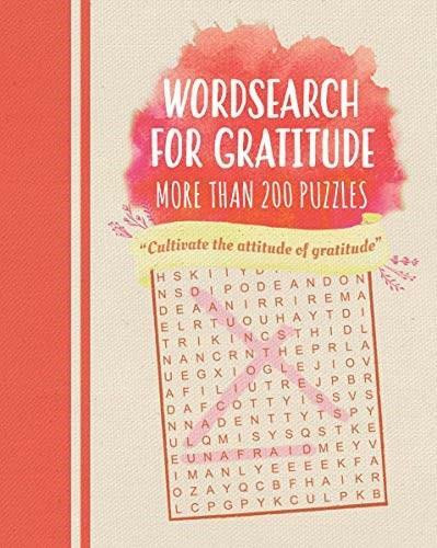 Wordsearch for Gratitude (Puzzles to make you thankful) by Eric Saunders, 9781398809109