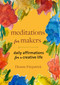 Meditations for Makers (Daily Affirmations for a Creative Life) by Deanne Fitzpatrick, 9781774710029