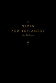 The Greek New Testament, Produced at Tyndale House, Cambridge, with Dictionary (Hardcover) by , 9781433579646