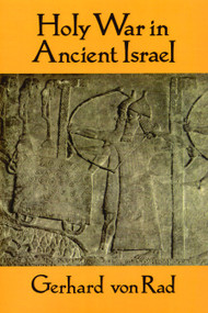 Holy War in Ancient Israel by Gerhard Von Rad, 9780802805287