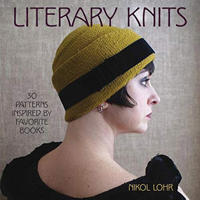 Literary Knits (30 Patterns Inspired by Favorite Books) by Nikol Lohr, 9781118216064