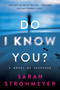 Do I Know You? (A Novel of Suspense) by Sarah Strohmeyer, 9780063091290