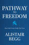 Pathway to Freedom (How God's Laws Guide Our Lives) - 9780802428318 by Alistair Begg, Charles Colson, 9780802428318