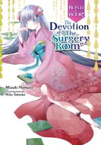 Bond and Book (The Devotion of "The Surgery Room") by Mizuki Nomura, Nicole Wilder, 9781975325732