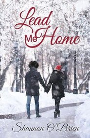 Lead Me Home by Shannon O'Brien, 9781642471991