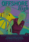 Offshore High (Steve and Doris Colgate and Offshore Sailing School) by Herb McCormick, 9780998556598