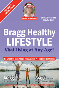 Bragg Healthy Lifestyle (Vital Living at Any Age) by Paul Bragg, Patricia Bragg, 9780877900825