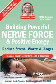 Building Powerful Nerve Force & Positive Energy (Reduce Stress, Worry and Anger) by Paul Bragg, Patricia Bragg, 9780877900917