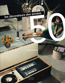 Décorateurs des années 50 (French Edition) by Patrick Favardin, 9782376660002