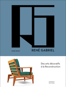 René Gabriel (Des arts décoratifs à la Reconstruction) (French Edition) by René Gencey, 9782915542752