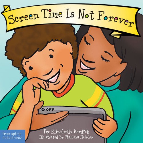 Screen Time Is Not Forever Board Book - 9781631985379 by Elizabeth Verdick, Marieka Heinlen, 9781631985379
