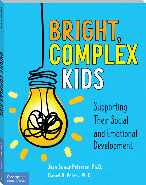 Bright, Complex Kids (Supporting Their Social and Emotional Development) by Jean Sunde Peterson, Daniel B. Peters, 9781631985867