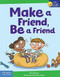Make a Friend, Be a Friend by Eric Braun, Steve Mark, 9781631986291