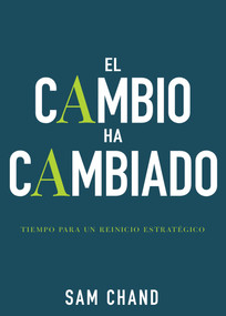 El cambio ha cambiado (Spanish Edition) by Samuel R. Chand, 9781641237413