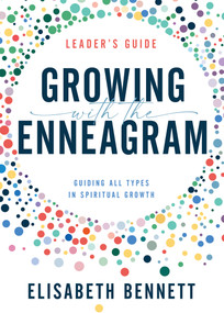 Growing with the Enneagram (Guiding All Types in Spiritual Growth) by Elisabeth Bennett, 9781641237475
