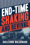 End-Time Shaking and Revival by Guillermo Maldonado, 9781641237703