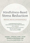 Mindfulness-Based Stress Reduction (Protocol, Practice, and Teaching Skills) by Susan L. Woods, Patricia Rockman, Diane Reibel, 9781684035601