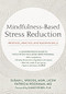 Mindfulness-Based Stress Reduction (Protocol, Practice, and Teaching Skills) by Susan L. Woods, Patricia Rockman, Diane Reibel, 9781684035601
