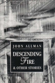 Descending Fire & Other Stories by John Allman, 9780811212748
