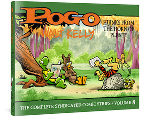 Pogo The Complete Syndicated Comic Strips: Volume 8 (Hijinks from the Horn of Plenty) by Walt Kelly, Lucy Shelton Caswell, 9781683964711