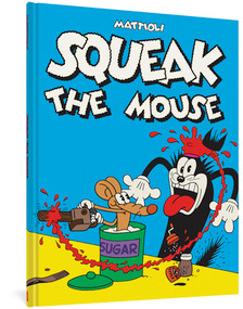 Squeak the Mouse by Massimo Mattioli, 9781683964858