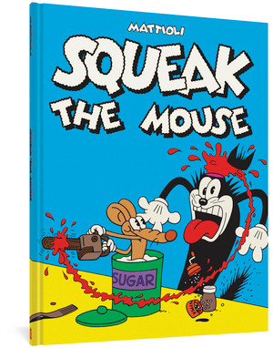 Squeak the Mouse by Massimo Mattioli, 9781683964858