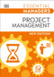 Essential Managers  Project Management by DK, 9780744035049