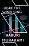 Wind/Pinball (Hear the Wind Sing and Pinball, 1973 (Two Novels)) by Haruki Murakami, Ted Goossen, 9780804170147