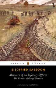 Memoirs of an Infantry Officer (The Memoirs of George Sherston) by Siegfried Sassoon, Paul Fussell, 9780143107163