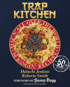 Trap Kitchen: Mac N' All Over The World: Bangin' Mac N' Cheese Recipes from Around the World by Malachi Jenkins, Roberto Smith, Snoop Dogg, Kathy Iandoli, 9781954220263