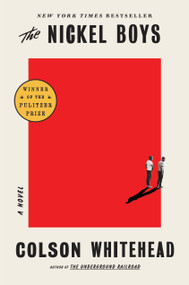 The Nickel Boys (Pulitzer Prize Winner) (A Novel) by Colson Whitehead, 9780385537070