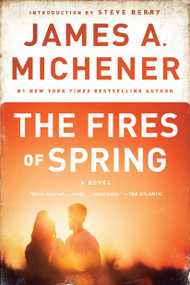 The Fires of Spring (A Novel) by James A. Michener, Steve Berry, 9780345483058