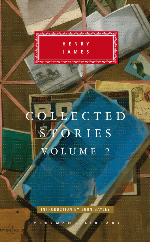 Collected Stories of Henry James (Volume 2; Introduction by John Bayley) by Henry James, John Bayley, 9780375409363