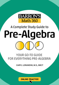 Barron's Math 360: A Complete Study Guide to Pre-Algebra with Online Practice by Caryl Lorandini, 9781506281407