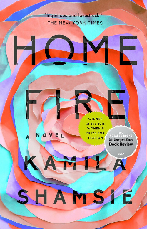 Home Fire (A Novel) by Kamila Shamsie, 9780735217690